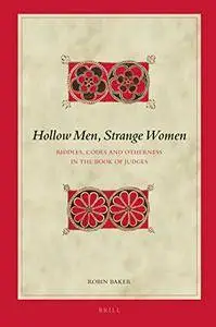 Hollow Men, Strange Women: Riddles, Codes and Otherness in the Book of Judges