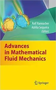 Advances in Mathematical Fluid Mechanics: Dedicated to Giovanni Paolo Galdi on the Occasion of his 60th Birthday