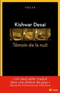 Kishwar Desai, "Témoin de la nuit"