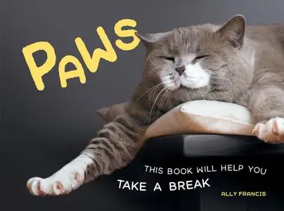 Paws This Book Will Help You Take a Break