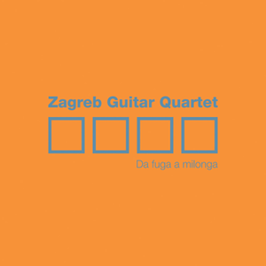Zagreb Guitar Quartet - "Da fuga a milonga"