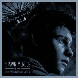 Shawn Mendes - Live At Madison Square Garden (2016) [Official Digital Download 24-bit/96kHz]