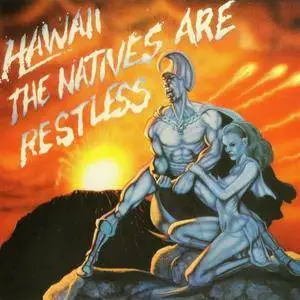 Hawaii - The Native Are Restless (1985) [Reissue 2007]