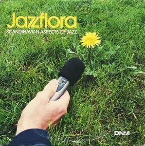 VA - Jazzflora: Scandinavian Aspects Of Jazz (2004)
