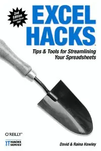 Excel Hacks: Tips & Tools for Streamlining Your Spreadsheets, 2nd Edition (Repost)