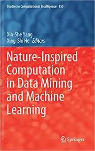 Nature-Inspired Computation in Data Mining and Machine Learning