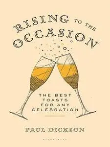 Rising to the Occasion: The Best Toasts for Any Celebration (repost)