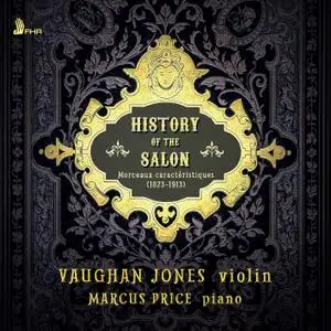 Vaughan Jones & Marcus Price - History of the Salon Morceaux caractéristiques (2020) [Official Digital Download 24/96]