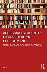 Assessing Students' Digital Reading Performance: An Educational Data Mining Approach