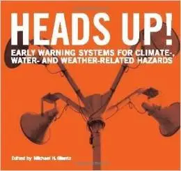 Heads Up!: Early Warning Systems for Climate-, Water- and Weather-Related Hazards