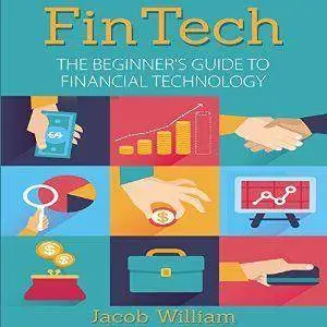 FinTech: The Beginner's Guide to Financial Technology