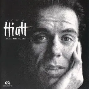 John Hiatt - Bring The Family (1987) [Reissue 2003] MCH PS3 ISO + Hi-Res FLAC