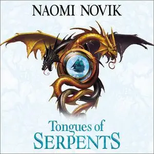 «Tongues of Serpents» by Naomi Novik