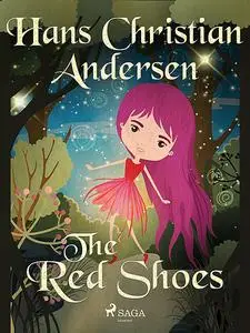 «The Red Shoes» by Hans Christian Andersen