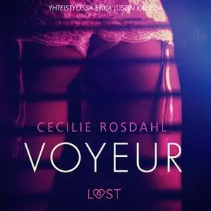 «Voyeur - Sexy erotica» by Cecilie Rosdahl