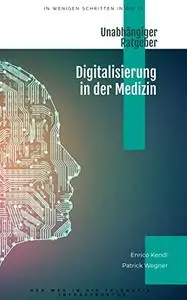 Digitalisierung in der Medizin: unabhängiger Ratgeber für den Weg in die Telematik-Infrastruktur