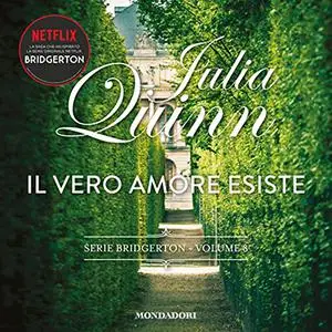 «Il vero amore esiste꞉ Bridgerton 8» by Julia Quinn