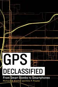 GPS Declassified: From Smart Bombs to Smartphones (repost)