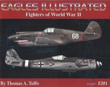 Eagles Illustrated, Vol. 1: Fighters of WWII (Repost)