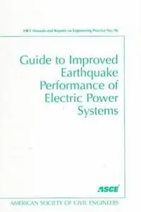 Guide to improved earthquake performance of electric power systems