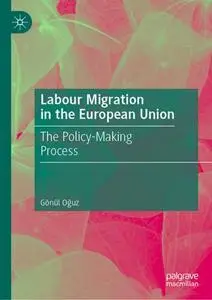 Labour Migration in the European Union: The Policy-Making Process