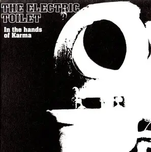 The Electric Toilet - In The Hands Of Karma (1970) [Reissue 2002]
