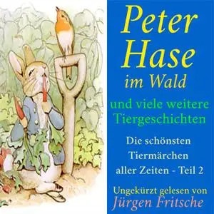 «Peter Hase im Wald - und viele weitere Tiergeschichten» by Diverse Autoren