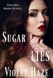 «Sugar Baby Lies» by Violet Haze