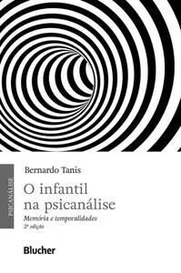 «O infantil na psicanálise» by Bernardo Tanis