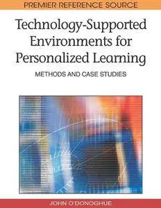 Technology-Supported Environments for Personalized Learning: Methods and Case Studies (Repost)