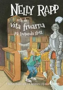 «Nelly Rapp och de vita fruarna på Lovlunda slott» by Martin Widmark