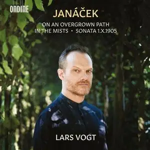 Lars Vogt - Leoš Janáček: On an Overgrown Path; In the Mists; Sonata 1.X.1905 (2021)