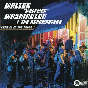 Walter 'Wolfman' Washington 7 Albums (1986-2008)
