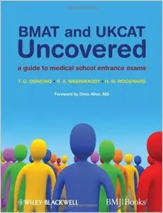 BMAT and UKCAT Uncovered: A Guide to Medical School Entrance Exams