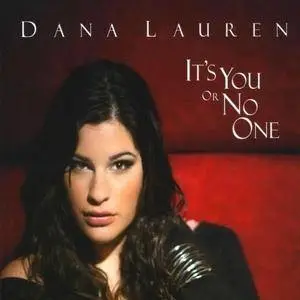 Dana Lauren - It's You Or No One (2010)