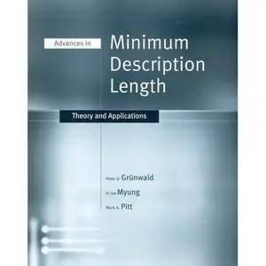 Advances in Minimum Description Length: Theory and Applications (Repost)