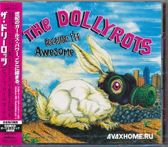 The Dollyrots - Because I'm Awesome (2007) [Japanese version with Bonus tracks] RESTORED