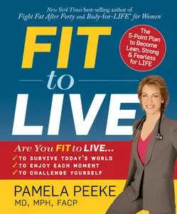 «Fit to Live» by Pamela Peeke