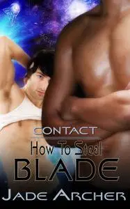 «How to Steal Blade» by Jade Archer