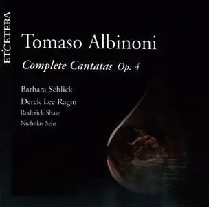 Barbara Schlick, Derek Lee Ragin - Tomaso Albinoni: Complete Cantatas, Op.4 (1999)