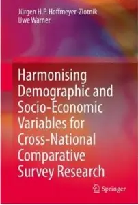Harmonising Demographic and Socio-Economic Variables for Cross-National Comparative Survey Research [Repost]