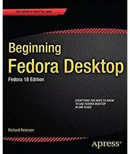 Beginning Fedora Desktop: Fedora 18 Edition [Repost]