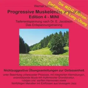 «Progressive Muskelentspannung - Edition 4 - Mini» by Werner Unland,Cornelia Kramer-Unland
