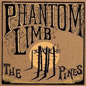 Phantom Limb - The Pines (2012) [Official Digital Download]