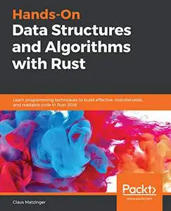 Hands-On Data Structures and Algorithms with Rust (Repost)