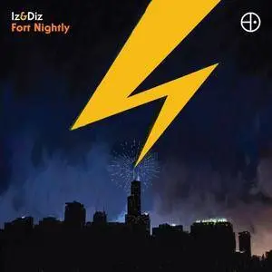 Iz & Diz - Fort Nightly (2017)