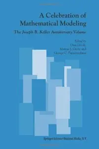 A Celebration of Mathematical Modeling: The Joseph B. Keller Anniversary Volume