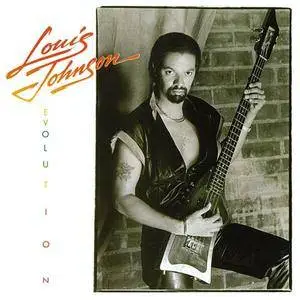 Louis Johnson - Evolution (1985) {Funky Town Grooves}