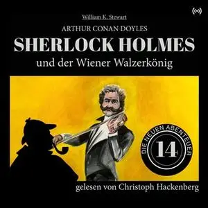 «Sherlock Holmes und der Wiener Walzerkönig» by Sir Arthur Conan Doyle,William K. Stewart