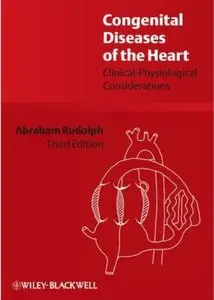 Congenital Diseases of the Heart: Clinical-Physiological Considerations (3rd edition)